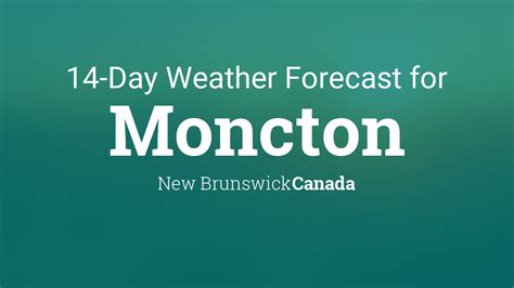 moncton nb 14 day weather.